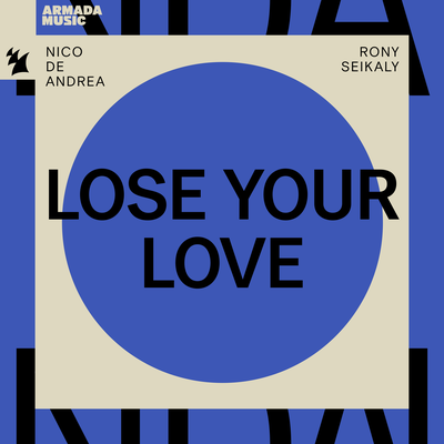 Lose Your Love By Nico de Andrea, Rony Seikaly's cover