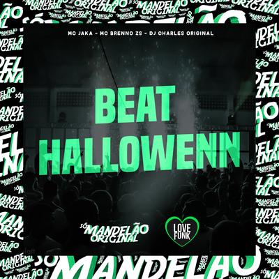 Beat Hallowenn By MC Brenno ZS, Mc Jaka, DJ Charles Original's cover