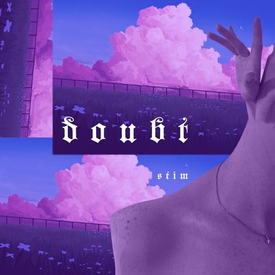 doubt By STIM's cover