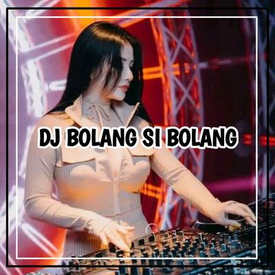  DJ Bolang Si Bolang - Bocah Petualang Remix's cover