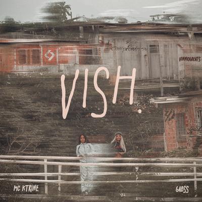 Vish By gabss, MC KTRINE, Vinni OG Beats's cover
