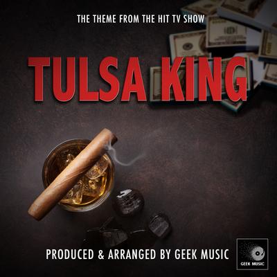 Tulsa King Main Theme (From "Tulsa King") By Geek Music's cover