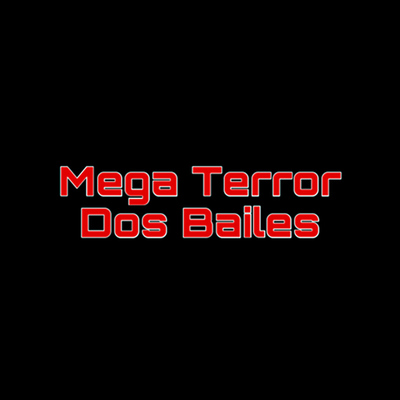 Mega Terror dos Bailes's cover