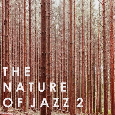 The Nature of Jazz 2 By Memoirs of a Coffee House's cover