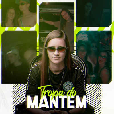 TROPA DO MANTEM By DJ Eduarda Brunato's cover