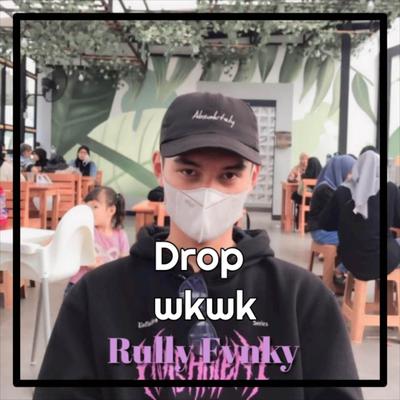 DROP WKWK's cover