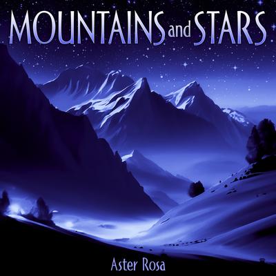 Mountain Pass Stars By Aster Rosa's cover