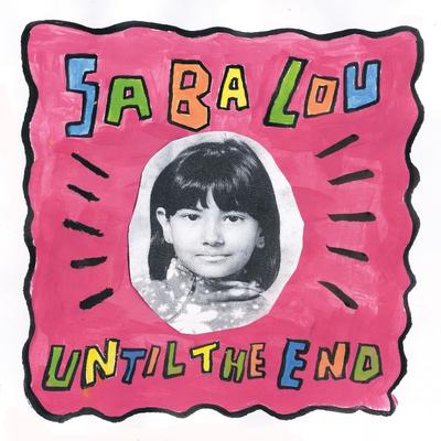 Until The End By Saba Lou's cover