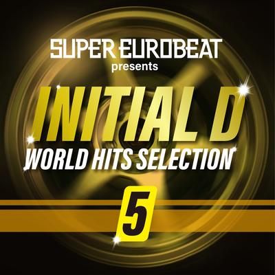 SUPER EUROBEAT presents INITIAL D WORLD HITS SELECTION 5's cover