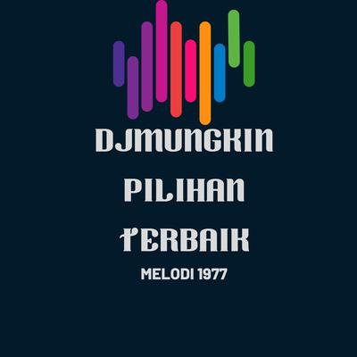 DJ MUNGKIN PILIHAN TERBAIK's cover