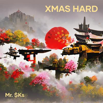 Xmas Hard By MR. $KS, Created Using Groovepad's cover