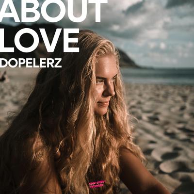 About Love By Dopelerz's cover