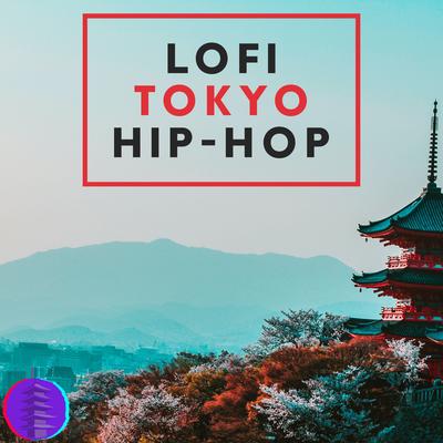 Lo-Fi Melodic Ambience By Lofi Hip-Hop Beats, Lofi Tokyo's cover
