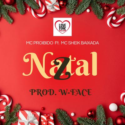 Natal Z By MC SHEIK BAIXADA, mc proibido's cover