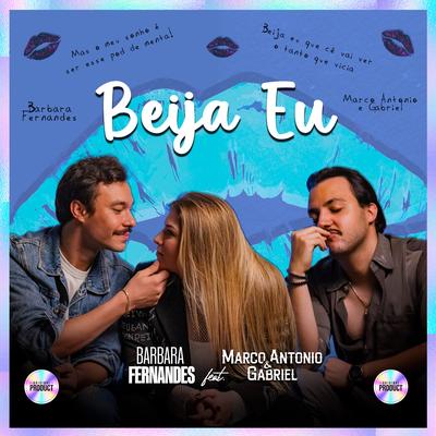 Beija Eu By Barbara Fernandes, Marco Antonio & Gabriel's cover