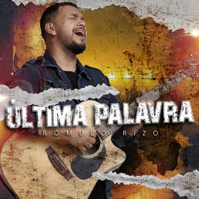 Última Palavra By Rômulo Rizo's cover