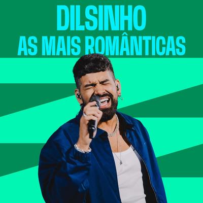 Dilsinho As Mais Românticas's cover