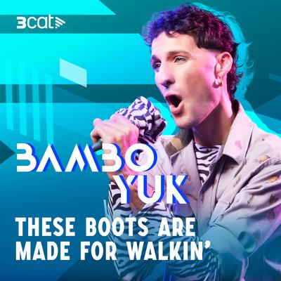 These boots are made for walkin' (En Directe 3Cat)'s cover