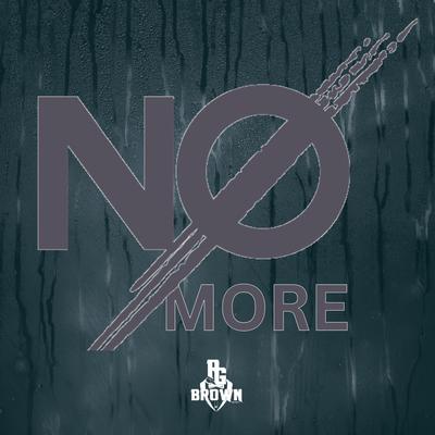 No More By PG Brown, PUSH.audio, SteadyGrind's cover