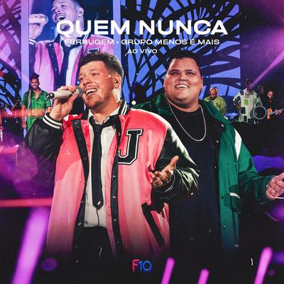 Quem Nunca (Ao Vivo) By Ferrugem, Grupo Menos É Mais's cover