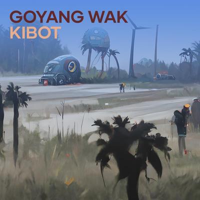 Goyang Wak Kibot's cover