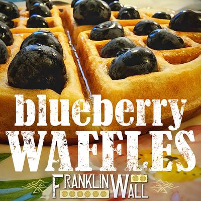 Blueberry Waffles By Franklin Wall's cover