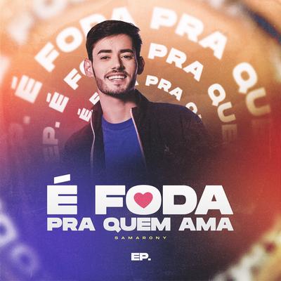 É Foda Pra Quem Ama (feat. Tarcísio do Acordeon)'s cover