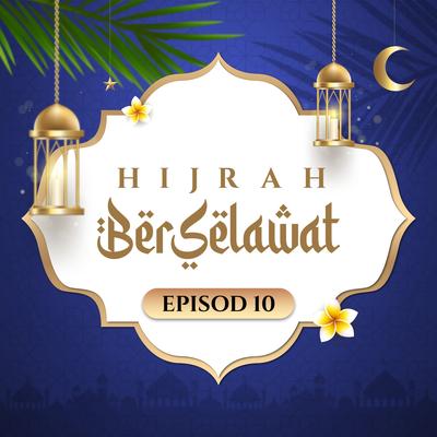 Hijrah Berselawat Episod 10's cover