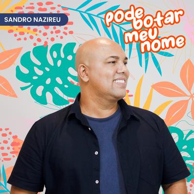 Pode botar meu nome By Sandro Nazireu's cover