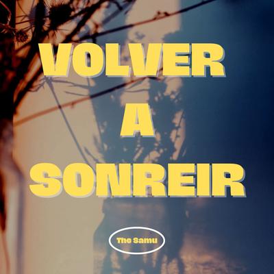 Volver a Sonreir By The Samu's cover