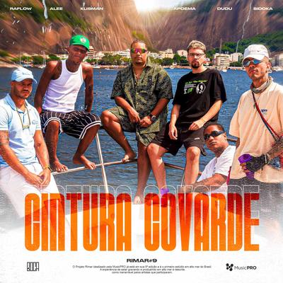 Cintura Covarde - RIMAR 9 By Boca, Dudu, Sidoka, Pedro Apoema, Alee, Klisman, Raflow's cover