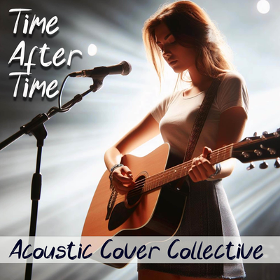 Time After Time (Acoustic Cover)'s cover