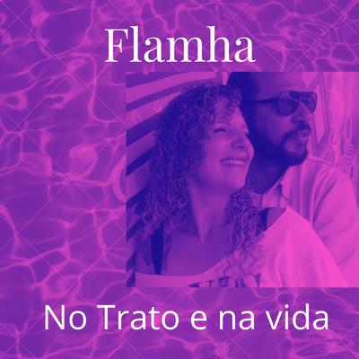 No Trato E Na Vida By Flamha's cover