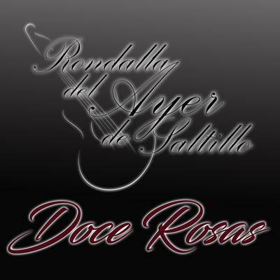 Doce Rosas By Rondalla del Ayer de Saltillo's cover