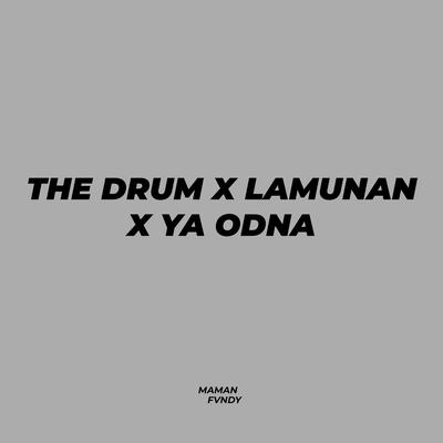 The Drum X Lamunan X Ya Odna 's cover