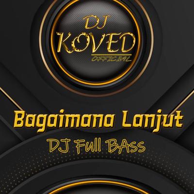 DJ Bagaimana Lanjut (Ins)'s cover