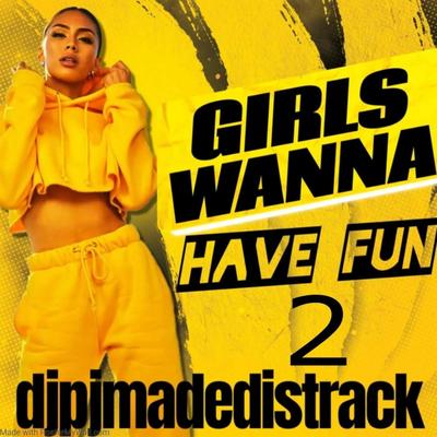 GIRLS WANNA HAVE FUN 2's cover