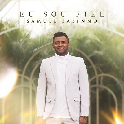 Eu Sou Fiel By Samuel Sabinno's cover