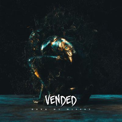 Burn My Misery By Vended's cover