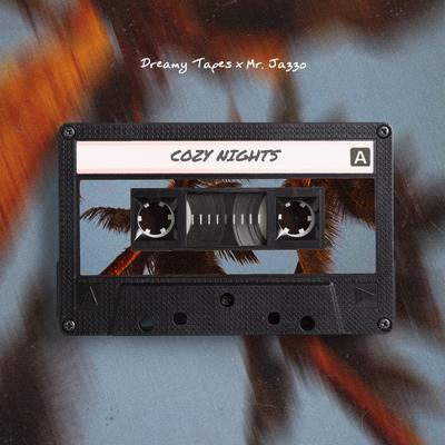 Cozy Nights By Dreamy Tapes, Mr. Jazzo's cover