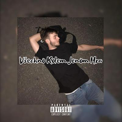 Všechno Kolem Jenom Hra's cover