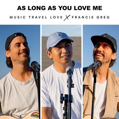 As Long as You Love Me By Francis Greg, Music Travel Love's cover