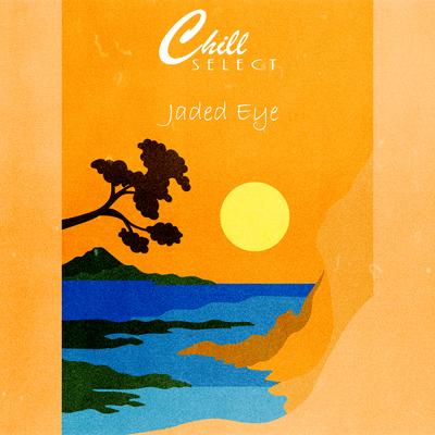 Embers By Jaded Eye, Chill Select's cover