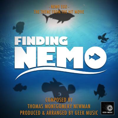 Nemo Egg (From "Finding Nemo") By Geek Music's cover