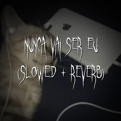 nunca vai ser eu (slowed + reverb) By dark academia, Brown Eyed Girl's cover