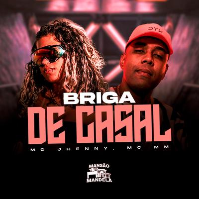 Briga de Casal (feat. DJ Matheus do Inter) (feat. DJ Matheus do Inter) By mc jhenny, MC MM, Deejhay W.I, DJ MATHEUS DO INTER's cover