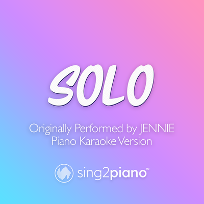 SOLO (Originally Performed by JENNIE) (Piano Karaoke Version)'s cover