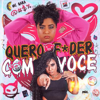 Quero F*Der Com Você By Mc Sara, Djay LP's cover