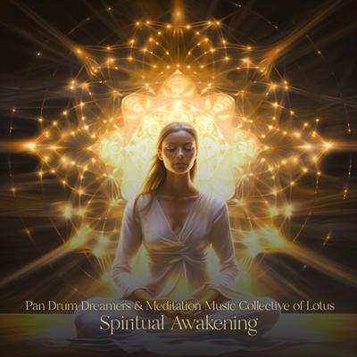 Spirital Awakening By Pan Drum Dreamers, Meditation Music Collective of Lotus's cover
