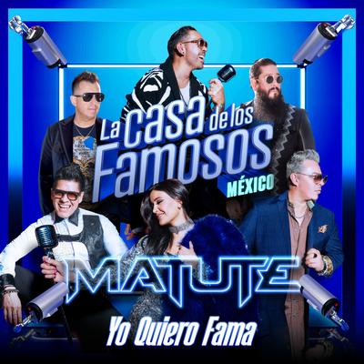 Yo Quiero Fama (La Casa De Los Famosos)'s cover